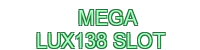 mega-lux138-slot